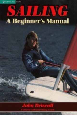 Sailing: A Beginner's Manual