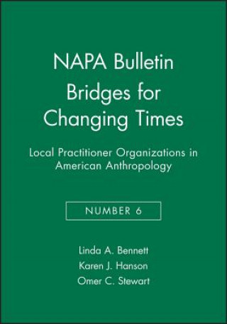 Bridges for Changing Times - Local Practitioner Organizations in American Anthropology