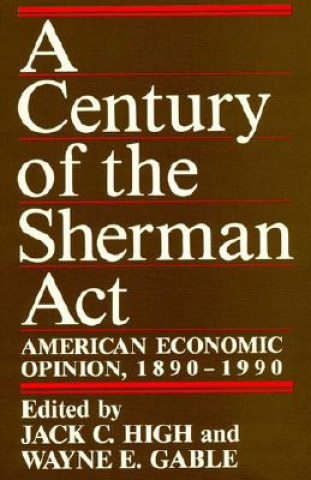 Century of the Sherman Act