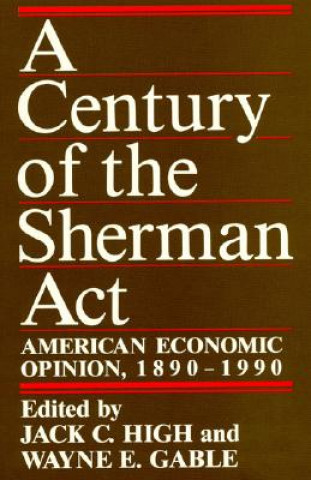 Century of the Sherman Act
