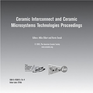 CICMT 2005 Ceramic Interconnect and Ceramic Microsystems Technologies