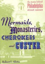 Mermaids, Monasteries, Cherokees and Custer