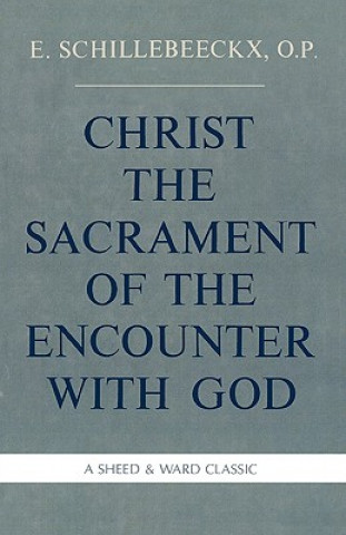 Christ the Sacrament of the Encounter With God