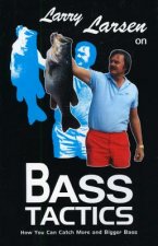 Larry Larsen on Bass Tactics