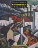 Transformations in Cleveland Art, 1796-1946