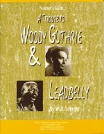Tribute to Woody Guthrie and Leadbelly, Teacher's Guide