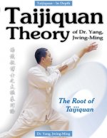 Taijiquan Theory of Dr. Yang, Jwing-Ming