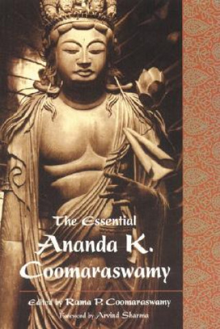 Essential Ananda K. Coomaraswamy