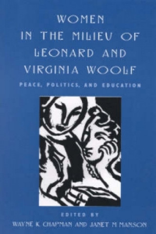 Women in the Milieu of Leonard and Virginia Woolf