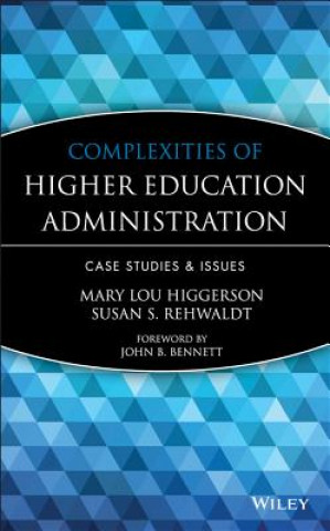 Complexities of Higher Education Administration - Case Studies and Issues