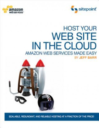 Host Your Web Site In The Cloud - Amazon Web Services Made Easy - Amazon EC2 Made Easy