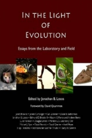 In the Light of Evolution: Essays from the Laboratory and Field