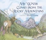 My Water Comes From the Rocky Mountains