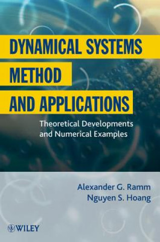 Dynamical Systems Method and Applications - Theoretical Developments and Numerical Examples