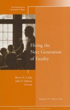 Hiring the Next Generation of Faculty: New Directions for Community Colleges, Number 152