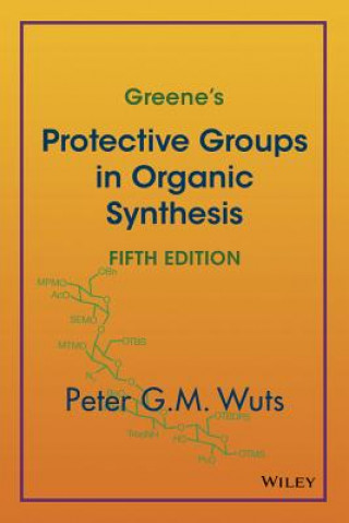 Greene's Protective Groups in Organic Synthesis 5e