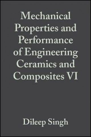 Mechanical Properties and Performance of Engineering Ceramics and Composites VI - Ceramic Engineering and Science Proceedings V32 Issue 2