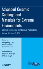 Advanced Ceramic Coatings and Materials for Extreme Environments - Ceramic Engineering and Science Proceedings V32 Issue 3