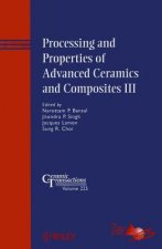 Processing and Properties of Advanced Ceramics and  Composites III - Ceramic Tranactions V225