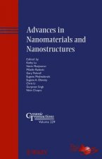 Advances in Nanomaterials and Nanostructures - Ceramic Transactions V229