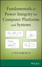 Fundamentals of Power Integrity for Computer Platf orms and Systems