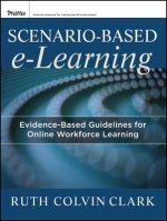 Scenario-Based e-Learning - Evidence-Based Guidelines for Online Workforce Learning