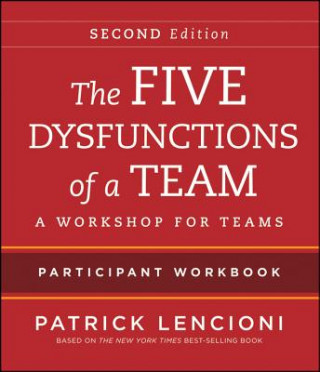 Five Dysfunctions of a Team - Intact Teams Participant Workbook 2e (Patrick M. Lencioni)(Miękka)