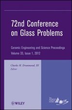 72nd Conference on Glass Problems - Ceramic Engineering and Science Proceedings, V33 Issue 1