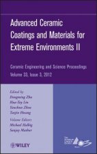Advanced Ceramic Coatings and Materials for Extreme Environments II - Ceramic Engineering and Science Proceedings V33 Issue 3