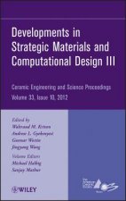 Developments in Strategic Materials and Computational Design III - Ceramic Engineering and Science Proceedings V33 Issue 10