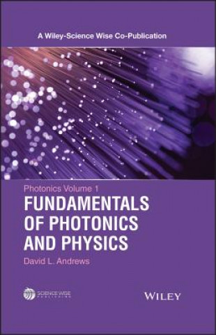 Photonics Volume 1 - Fundamentals of Photonics and Physics
