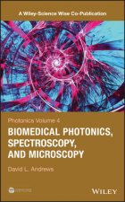 Photonics Volume 4 - Biomedical Photonics, Spectroscopy, and Microscopy