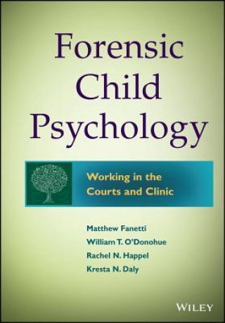 Forensic Child Psychology - Working in the Courts and Clinic