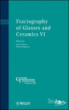 Fractography of Glasses and Ceramics VI - Ceramic Transactions, V230