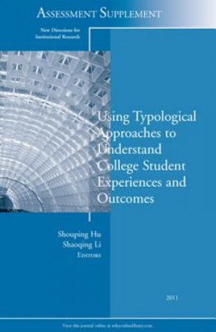 Using Typological Approaches to Understand College Student Experiences and Outcomes