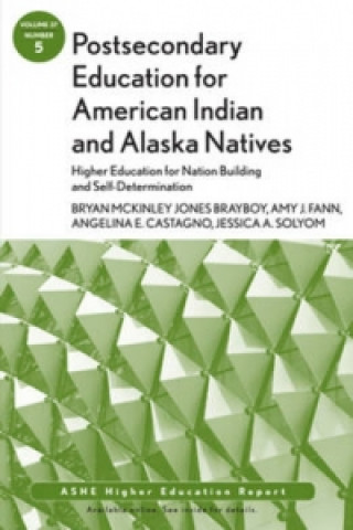 Postsecondary Education for American Indian and Alaska Natives: Higher Education for Nation Building and Self-Determination