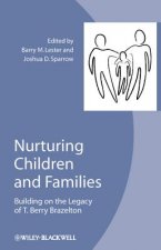Nurturing Children and Families - Building on the Legacy of T. Berry Brazelton