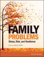 Family Problems - Stress, Risk, and Resilience