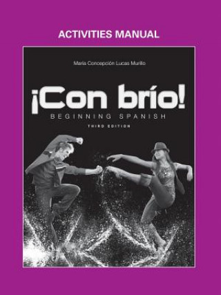 !Con brio!: Beginning Spanish, Activities Manual