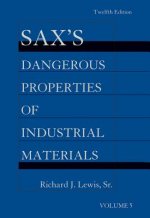 Sax's Dangerous Properties of Industrial Materials  Twelfth Edition Five Volume Set Print and CD Package