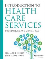 Introduction to Health Care Services - Foundations and Challenges