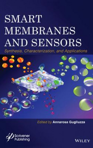 Smart Membranes and Sensors - Synthesis, Characterization, and Applications