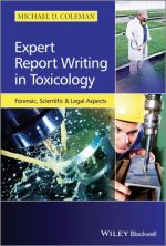 Expert Report Writing in Toxicology - Forensic, Scientific and Legal Aspects