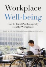 Workplace Well-being - How to Build Psychologically Healthy Workplaces