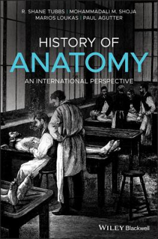 History of Anatomy - An International Perspective