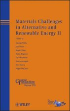Materials Challenges in Alternative and Renewable Energy II - Ceramic Transactions, Volume 239