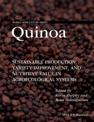 Quinoa - Sustainable Production, Variety Improvement, and Nutritive Value in Agroecological Systems