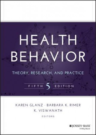 Health Behavior -Theory, Research, and Practice 5e