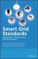 Smart Grid Standards - Specifications, Requirements, and Technologies