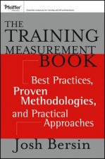 Training Measurement Book - Best Practices, Proven Methodologies, and Practical Approaches